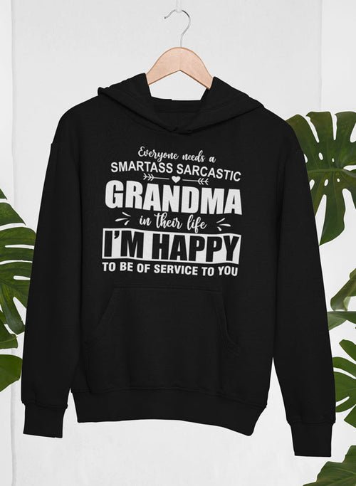 👵 Sweat à Capuche "Tout le monde a besoin d'une grand - mère - deslyshopping