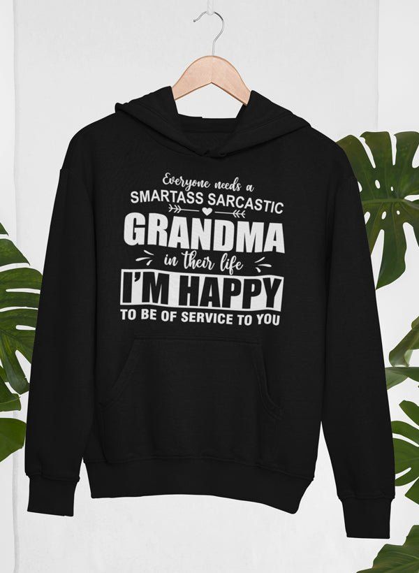 👵 Sweat à Capuche "Tout le monde a besoin d'une grand - mère - deslyshopping