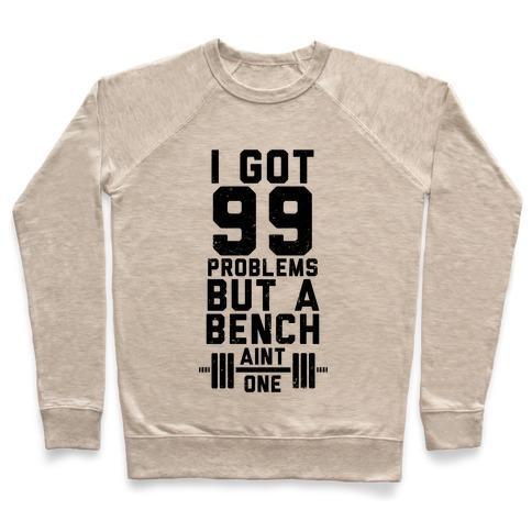 Sweat-shirt Col Rond « 99 Problems But A Bench Ain't 1 » - deslyshopping