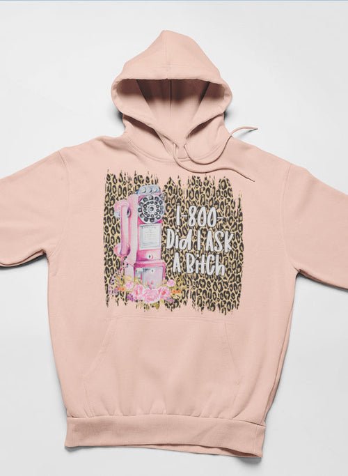 Sweat à capuche 1 - 800 Did I Ask 📞🙄 - deslyshopping
