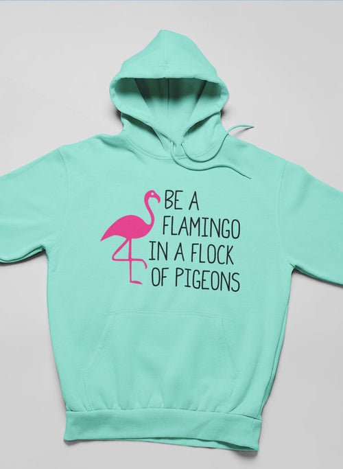 Sweat à capuche "Be A Flamingo In A Flock - deslyshopping