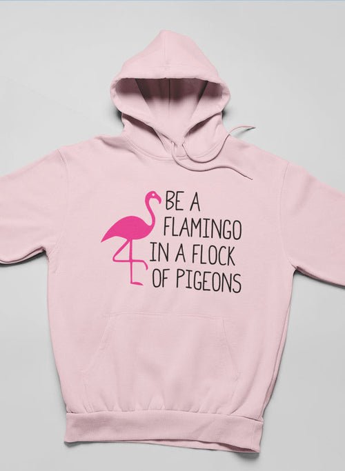 Sweat à capuche "Be A Flamingo In A Flock - deslyshopping