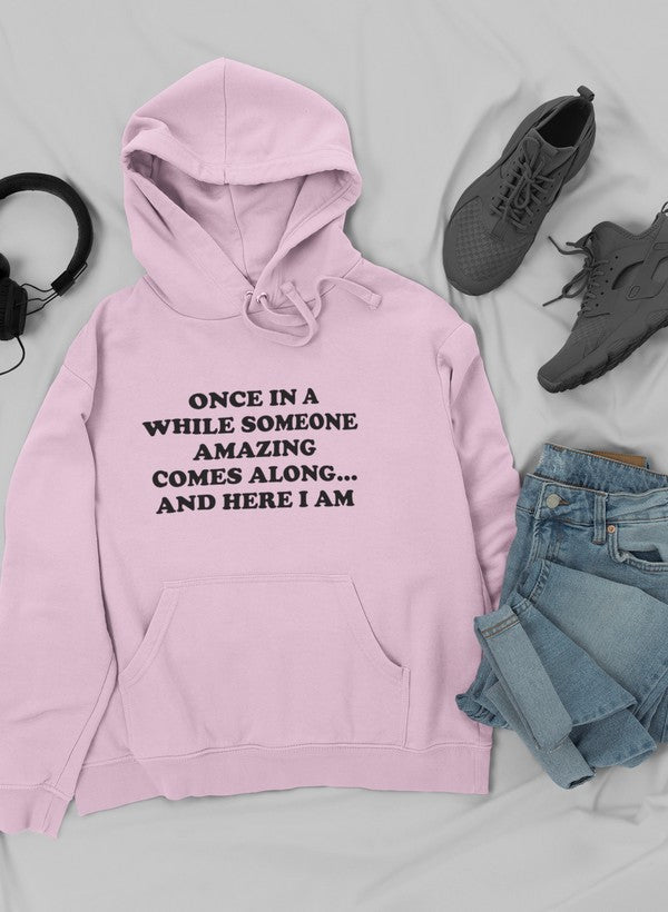 Sweat à capuche "Once In A While Someone - deslyshopping