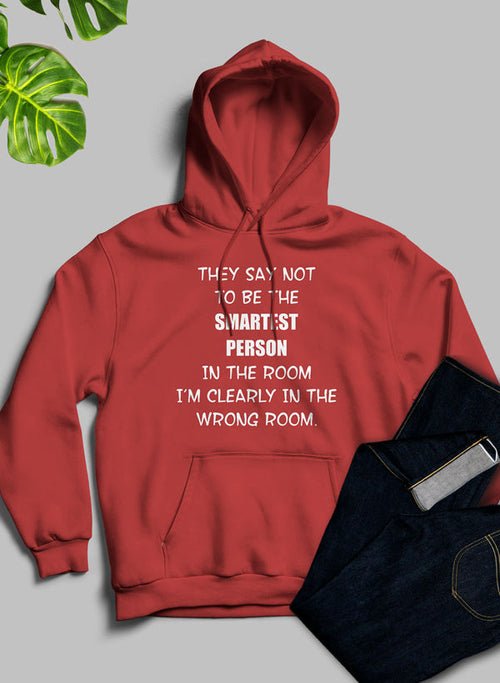 Sweat à capuche "They Say Not To Be The Smartest - deslyshopping