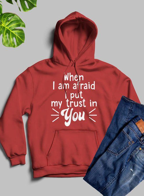 Sweat à capuche "When I Am Afraid I Put My Trust In You" - deslyshopping