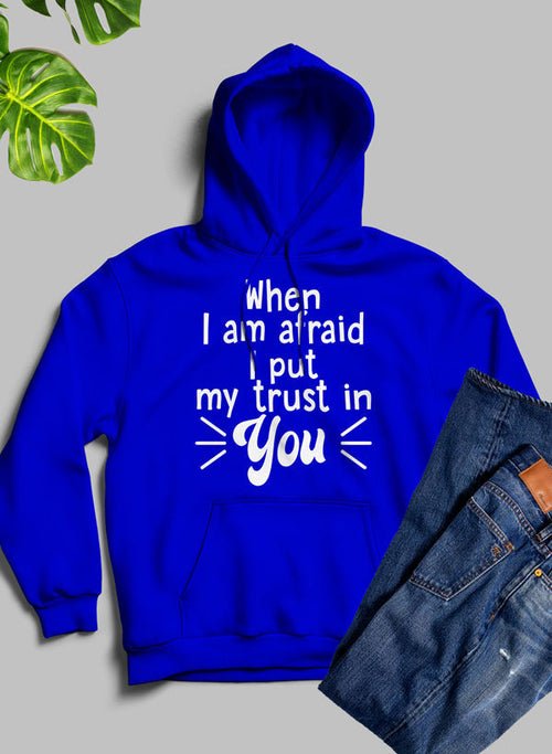 Sweat à capuche "When I Am Afraid I Put My Trust In You" - deslyshopping