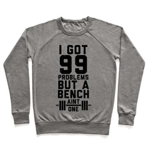 Sweat-shirt Col Rond « 99 Problems But A Bench Ain't 1 » - deslyshopping