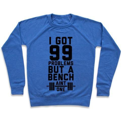 Sweat-shirt Col Rond « 99 Problems But A Bench Ain't 1 » - deslyshopping