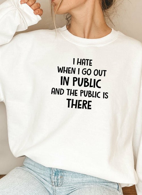🙄 Sweat-shirt "I Hate It When I Go Out - deslyshopping