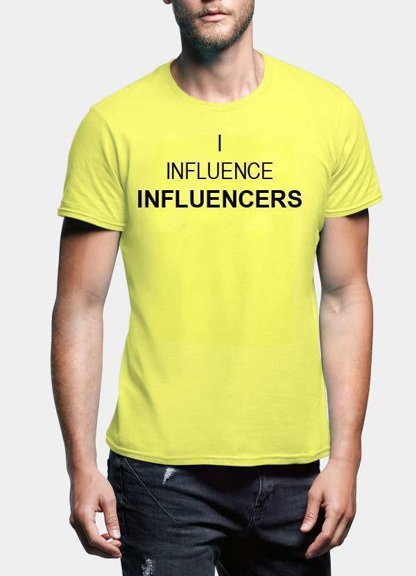 T-shirt I INFLUENCE INFLUENCERS - deslyshopping
