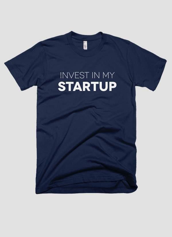 T-shirt "INVEST IN MY STARTUP" - deslyshopping
